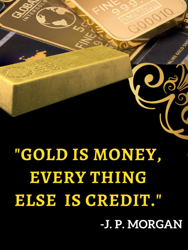 Gold is money every thing else is credit