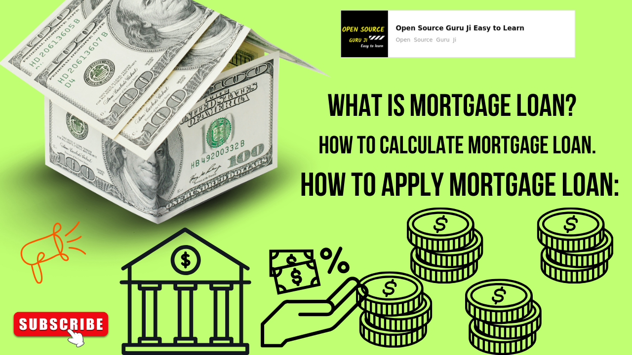 What is Mortgage Loan and how to calculate Mortgage loan.