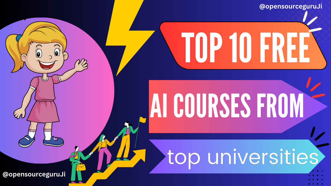 Top 10 free AI courses from top universities that you shouldn't miss: