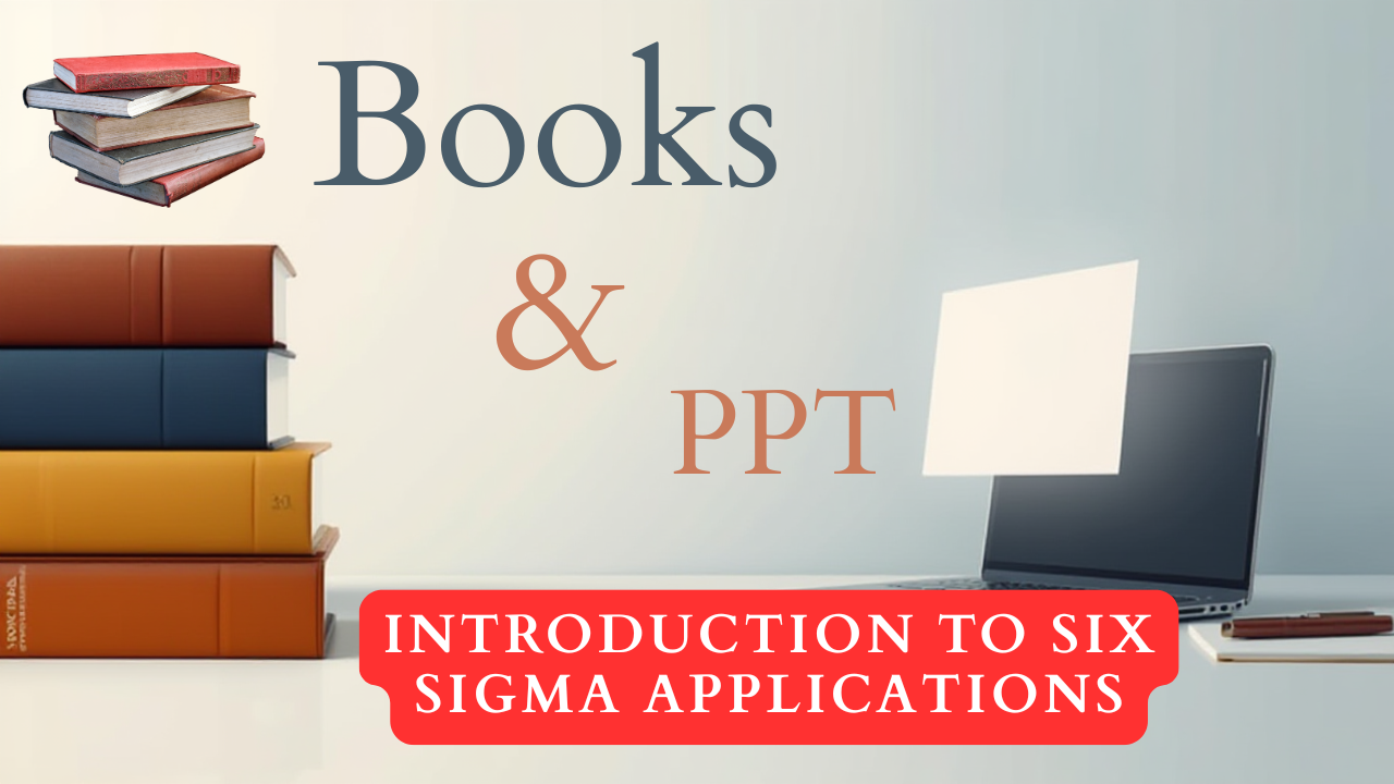 INTRODUCTION TO SIX SIGMA APPLICATIONS